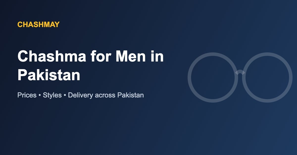 Chashma for Men in Pakistan 1 Chashma for Men in Pakistan