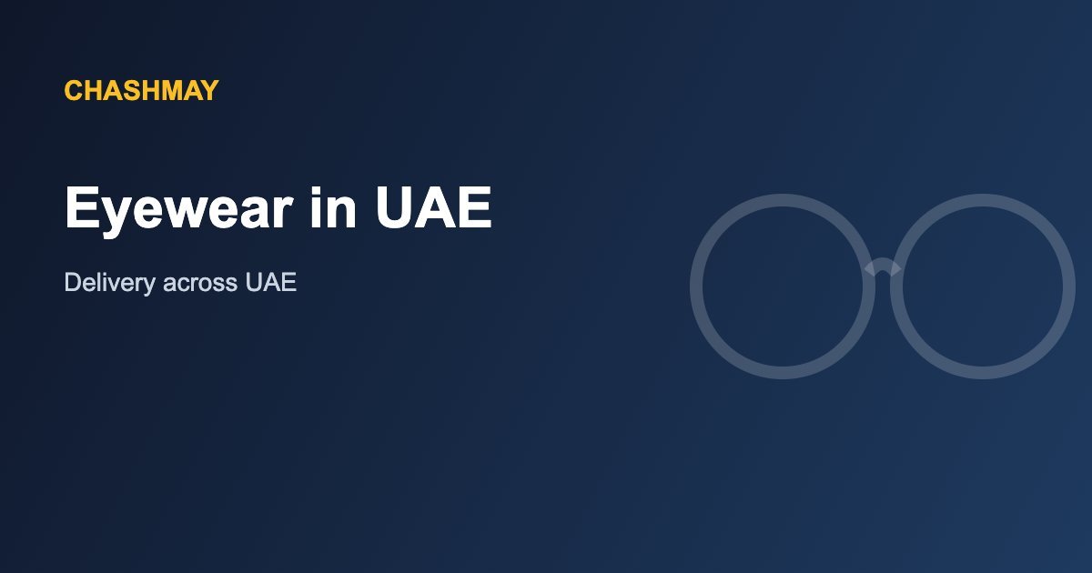 Eyewear in UAE 1 Eyewear in UAE