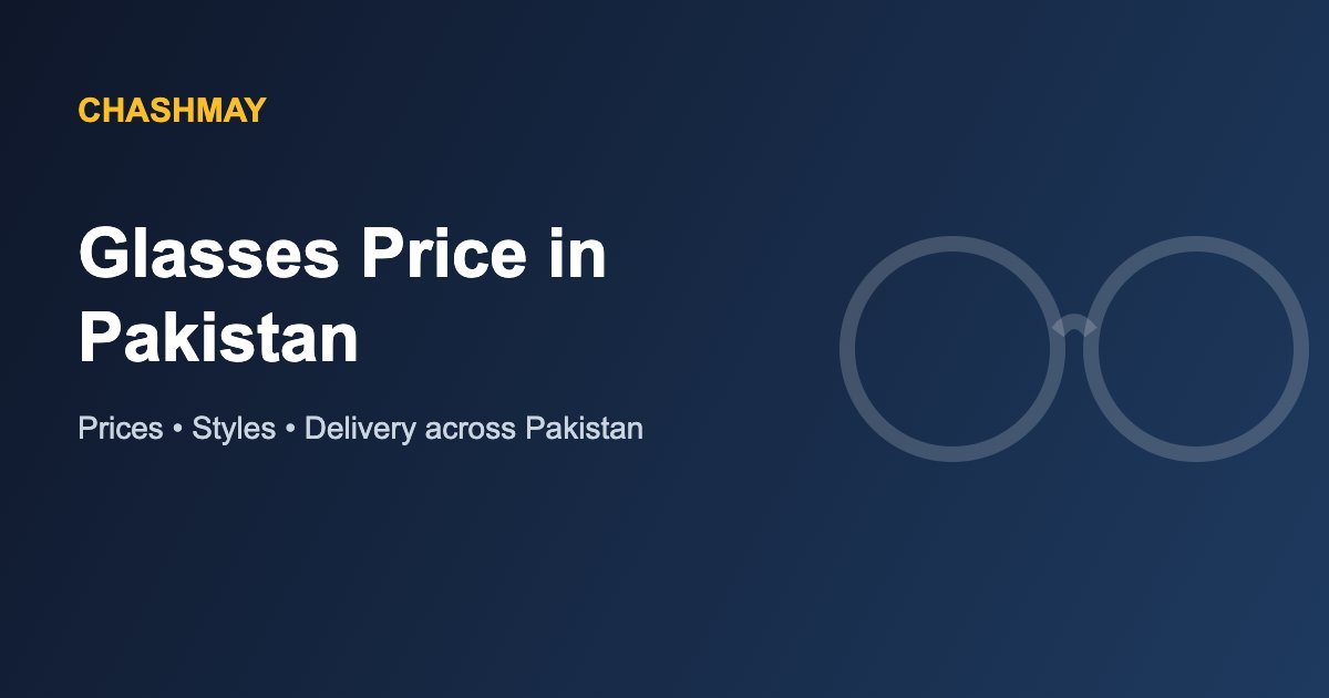 Glasses Price in Pakistan
