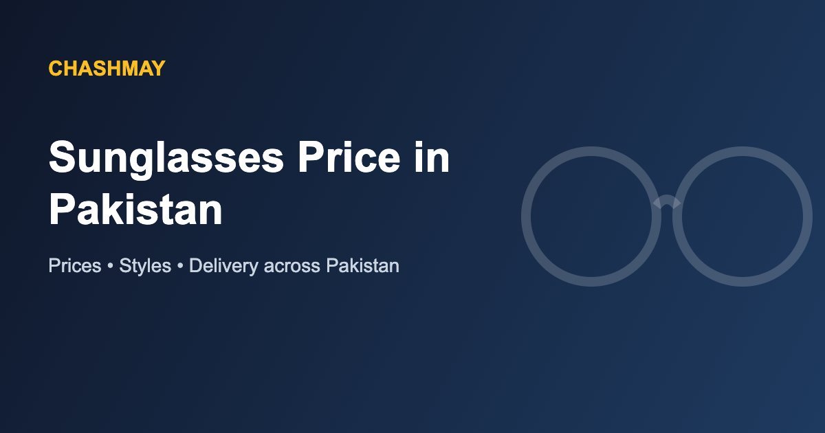 Sunglasses Price in Pakistan 1 Sunglasses Price in Pakistan